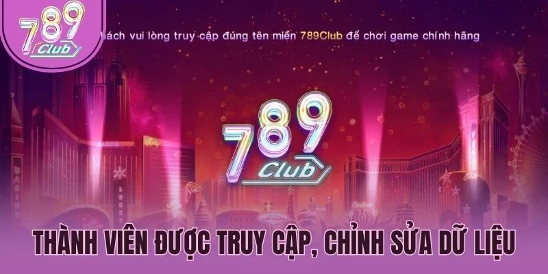 Thành viên được truy cập, chỉnh sửa dữ liệu