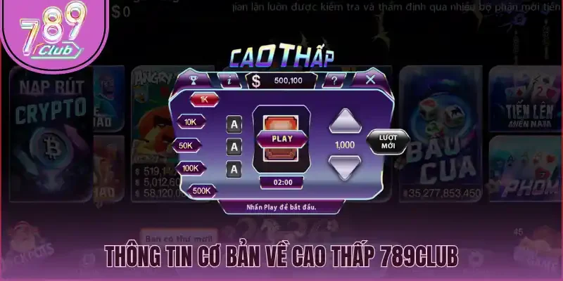 Thông tin cơ bản về cao thấp 789Club